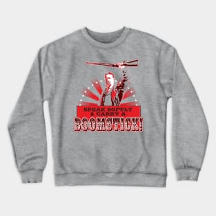 Carry a Boomstick Crewneck Sweatshirt